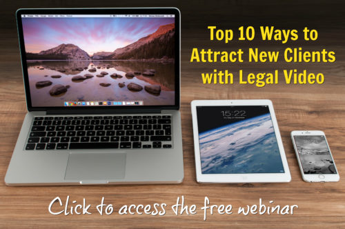 Top 10 Ways to Attract New Clients with Legal Video